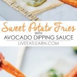 Crispy baked sweet potato fries with Greek yogurt avocado dipping sauce. A healthy fry recipe to quench your junk food snack craving!