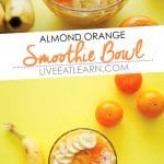 Almond Orange Smoothie Bowl