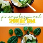 These Pineapple Spinach Smoothie Bowls are a tropically delicious and healthy breakfast to kickstart your day (and with just 3 ingredients!)