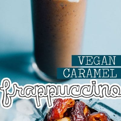 This Vegan Caramel Frappuccino has just 4 ingredients and everything you need in the morning to get moving!