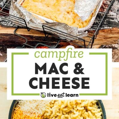 Campfire Mac and Cheese (Easy To Prep!) | Live Eat Learn