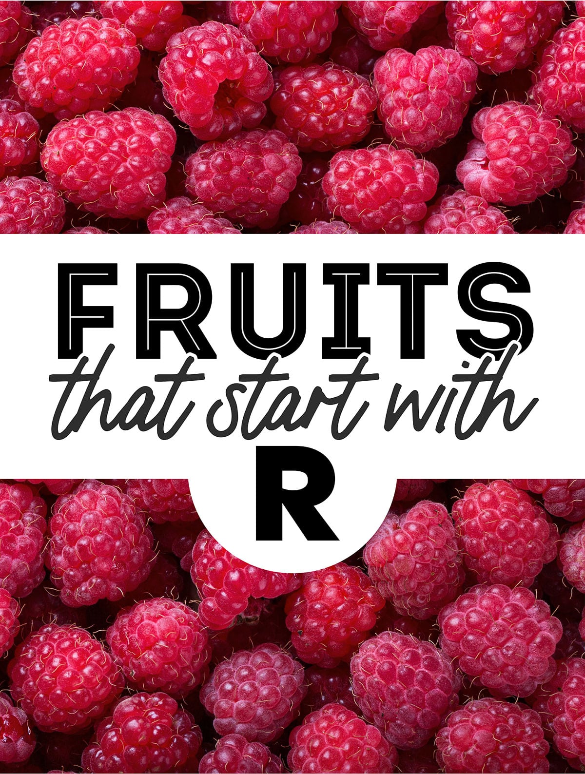 Collage that says "fruits that start with R"