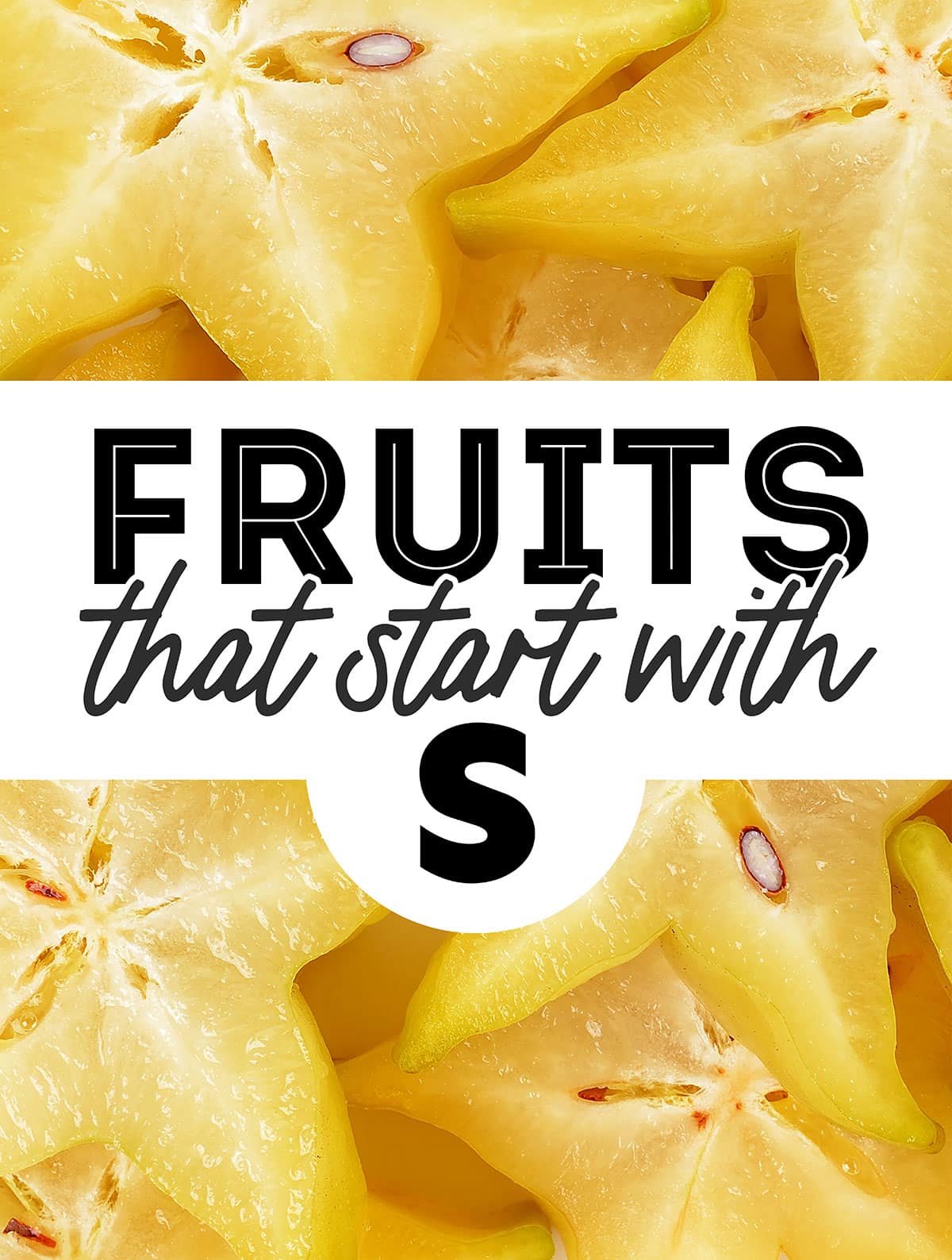 Collage that says "fruits that start with S".