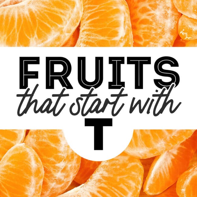 Collage that says "fruits that start with T".