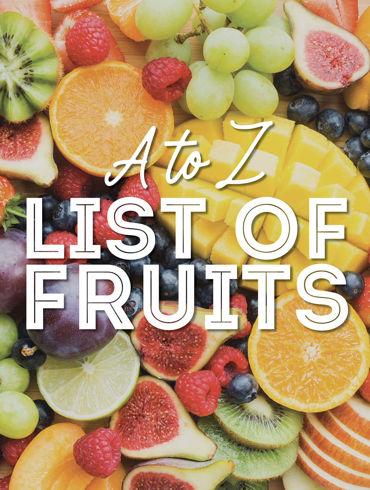Collage that says "A to Z List Of Fruits".