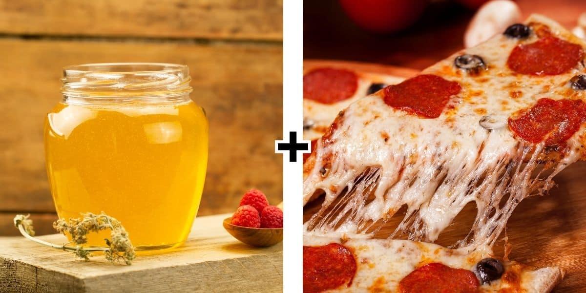 honey and pizza.