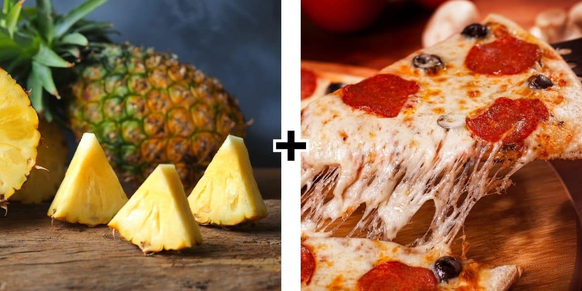 Pineapple and pizza.