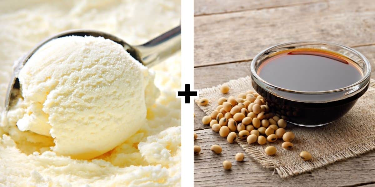 Vanilla ice cream and soy sauce.