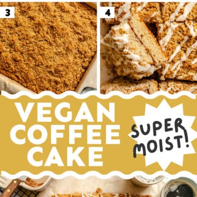 Step-by-step photos of making vegan coffee cake, showing batter preparation, baked cake, crumb topping, sliced pieces, and a serving with icing drizzle. Text: Vegan Coffee Cake. Super Moist!.