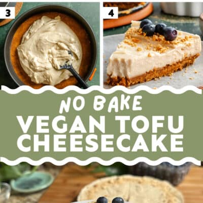Step-by-step process of making a no-bake vegan cheesecake, featuring ingredient blending, filling pouring, and finished slices garnished with blueberries. Text overlay: No Bake Vegan Tofu Cheesecake.