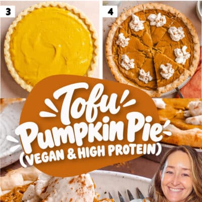 Four-step process of making a vegan dessert—silken tofu pumpkin pie—with a woman serving a slice; text reads Tofu Pumpkin Pie (Vegan & High Protein). Pie is topped with whipped cream.